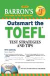 NewAge Barrons Outsmart the TOEFL Test Strategies and Tips (With CD)